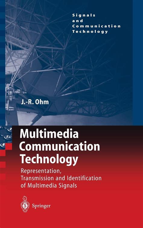 Multimedia Communication Technology Representation, Transmission and Identification of Multimedia Si Kindle Editon